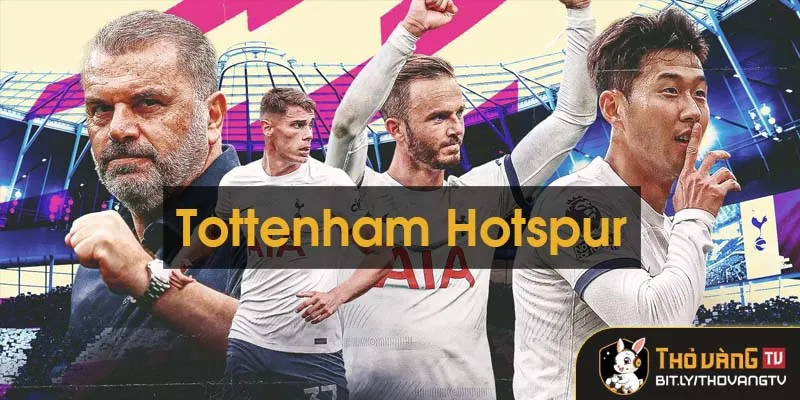 Tottenham Hotspur – Ngọn cờ đầu của Ngoại Hạng Anh Tottenham Hotspur – Ngọn cờ đầu của Ngoại Hạng Anh