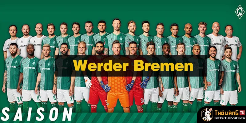 Werder Bremen: Lịch sử và Sức mạnh tại Bundesliga