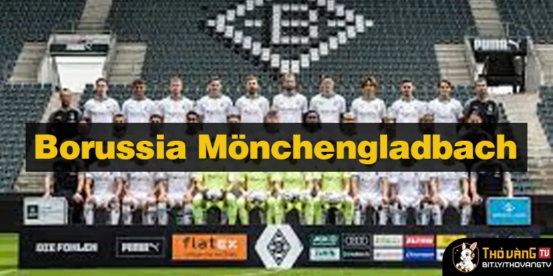Borussia Mönchengladbach: Hành Trình Tại Bundesliga